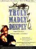 truly, madly,deeply